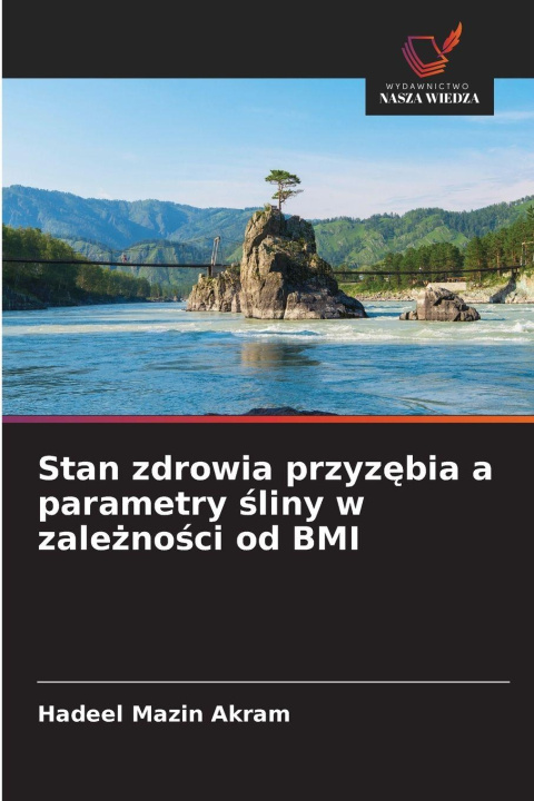 Kniha Stan zdrowia przyz¿bia a parametry ¿liny w zale¿no¿ci od BMI Hadeel Mazin Akram