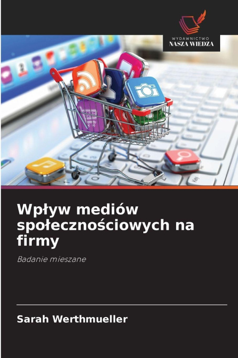 Kniha Wp¿yw mediów spo¿eczno¿ciowych na firmy Sarah Werthmueller