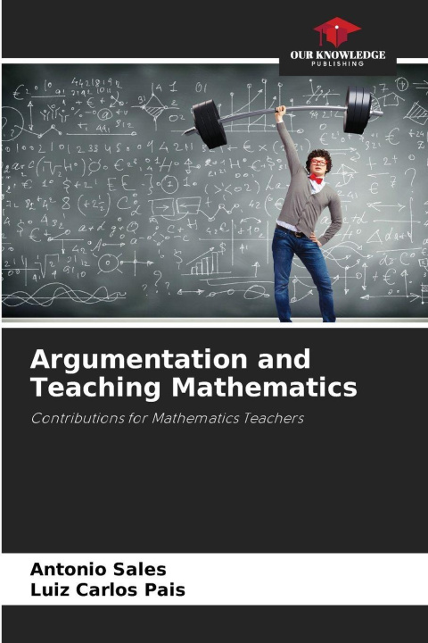 Książka Argumentation and Teaching Mathematics Luiz Carlos Pais