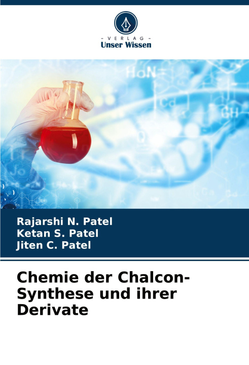 Libro Chemie der Chalcon-Synthese und ihrer Derivate Ketan S. Patel