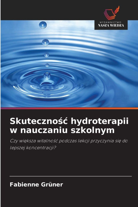 Libro Skuteczno¿¿ hydroterapii w nauczaniu szkolnym Fabienne Grüner