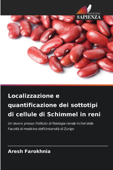 Kniha Localizzazione e quantificazione dei sottotipi di cellule di Schimmel in reni Aresh Farokhnia