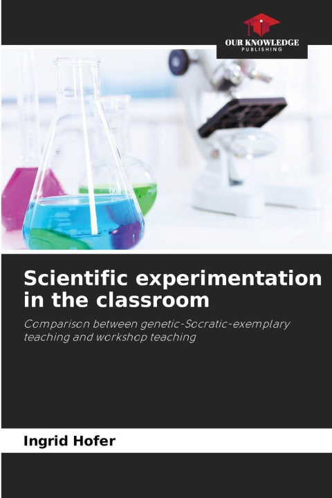 Kniha Scientific experimentation in the classroom Ingrid Hofer