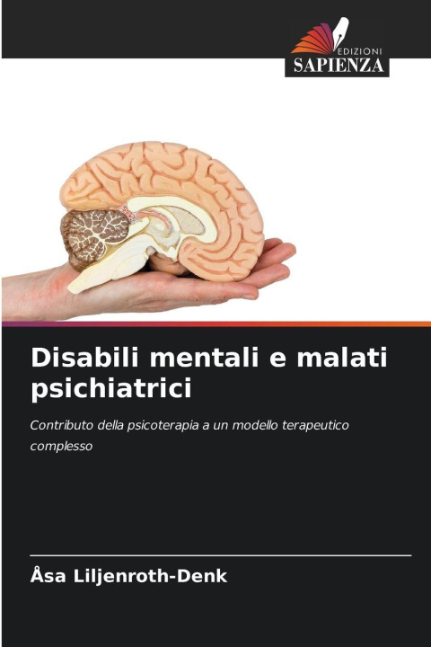 Libro Disabili mentali e malati psichiatrici Åsa Liljenroth-Denk
