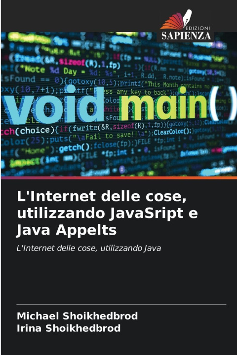 Kniha L'Internet delle cose, utilizzando JavaSript e Java Appelts Irina Shoikhedbrod