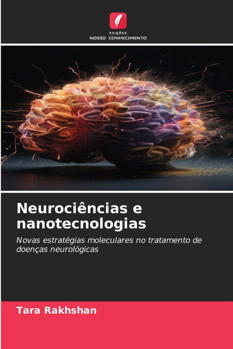 Kniha Neurociências e nanotecnologias Tara Rakhshan