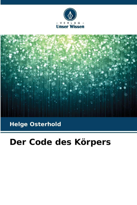Kniha Der Code des Körpers Helge Osterhold