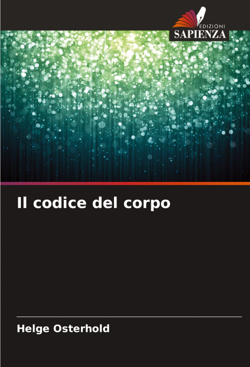 Kniha Il codice del corpo Helge Osterhold