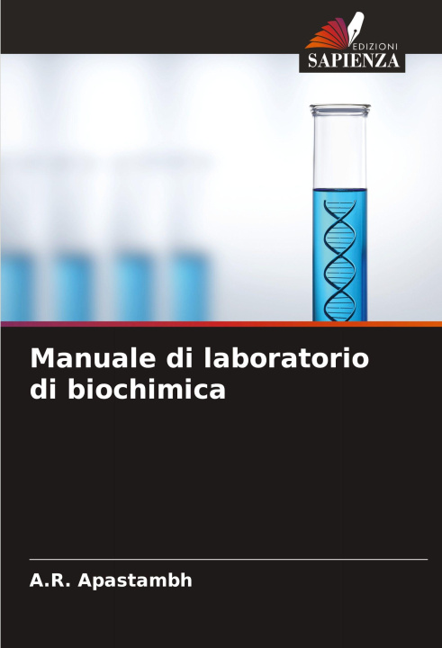 Libro Manuale di laboratorio di biochimica A.R. Apastambh