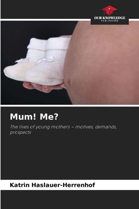 Kniha Mum! Me? Katrin Haslauer-Herrenhof