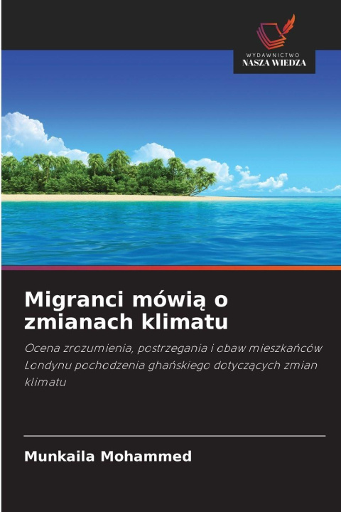 Kniha Migranci mówi¿ o zmianach klimatu Munkaila Mohammed