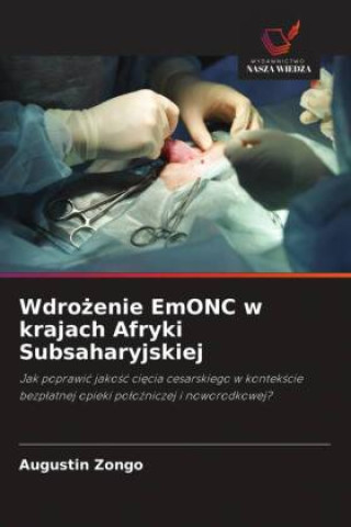 Libro Wdro¿enie EmONC w krajach Afryki Subsaharyjskiej Augustin Zongo