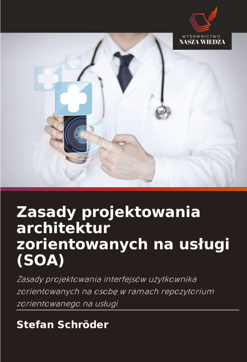 Libro Zasady projektowania architektur zorientowanych na us¿ugi (SOA) Stefan Schröder