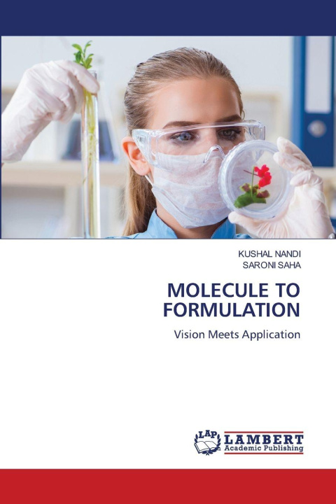 Kniha MOLECULE TO FORMULATION Saroni Saha