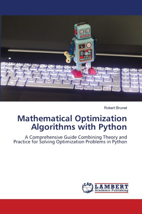 Kniha Mathematical Optimization Algorithms with Python Robert Brunet