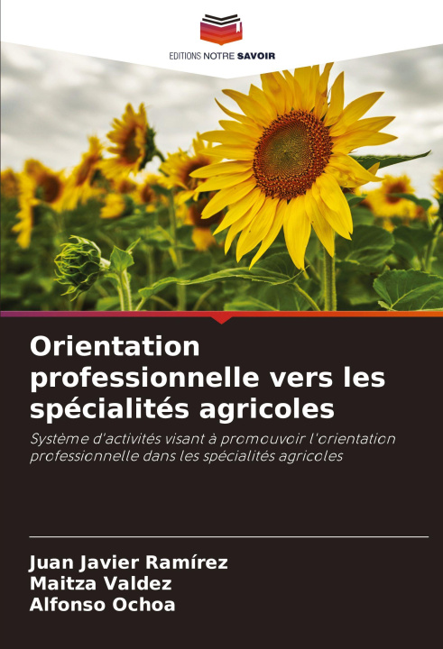 Knjiga Orientation professionnelle vers les spécialités agricoles Maitza Valdez