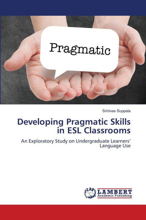 Kniha Developing Pragmatic Skills in ESL Classrooms Srinivas Suppala