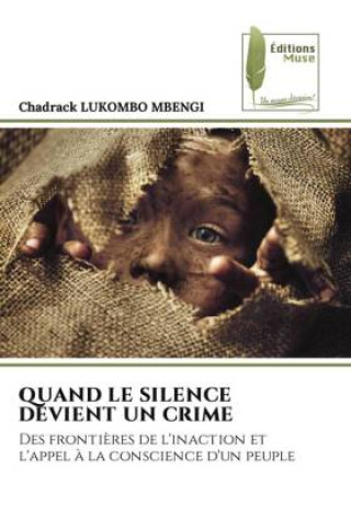 Knjiga QUAND LE SILENCE DEVIENT UN CRIME Chadrack LUKOMBO MBENGI