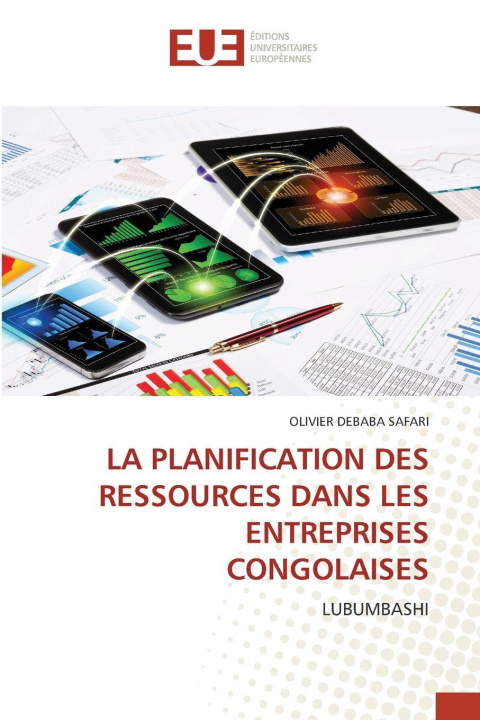 Knjiga LA PLANIFICATION DES RESSOURCES DANS LES ENTREPRISES CONGOLAISES OLIVIER DEBABA SAFARI