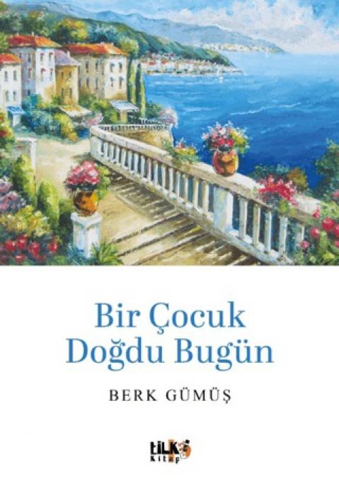 Knjiga Bir Cocuk Dogdu Bugün 
