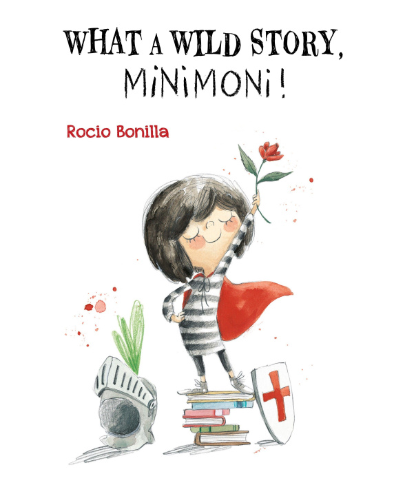 Kniha Minimoni: What a Wild Story, Minimoni! Rocio Bonilla