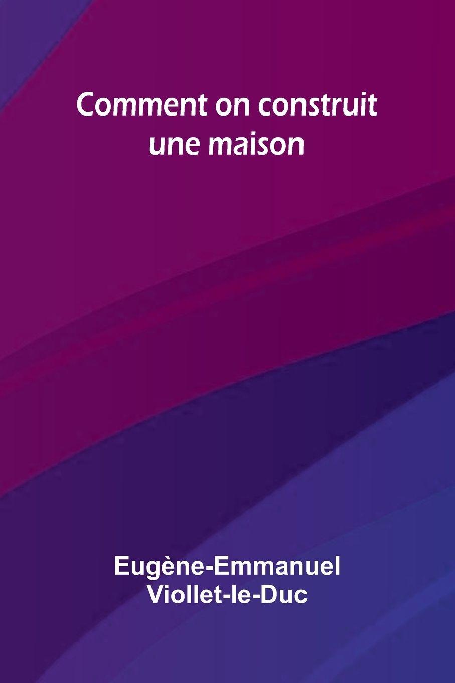 Kniha Comment on construit une maison Architecture Domestic