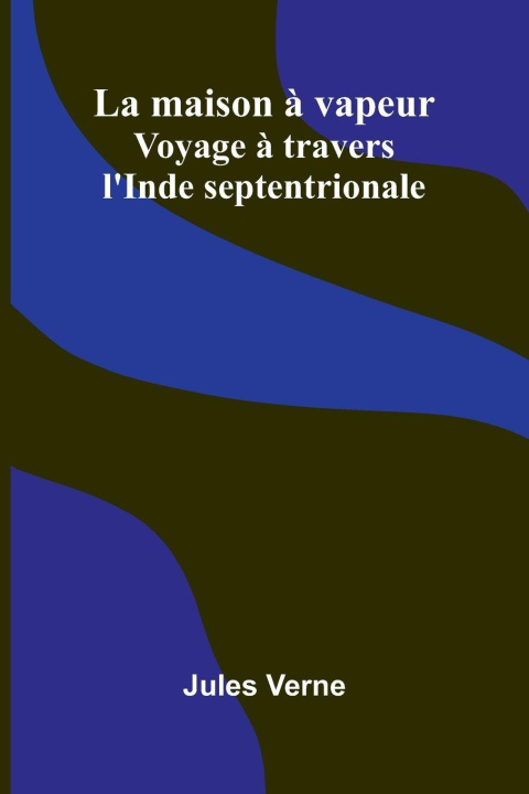 Kniha La maison vapeur Jules Verne
