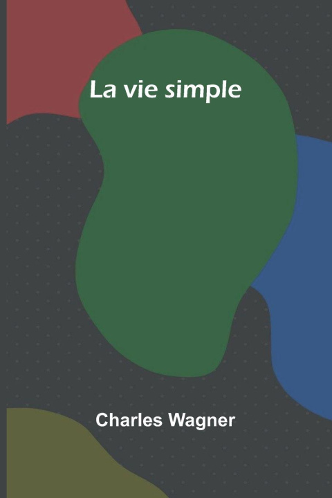 Kniha La vie simple Conduct Of Life