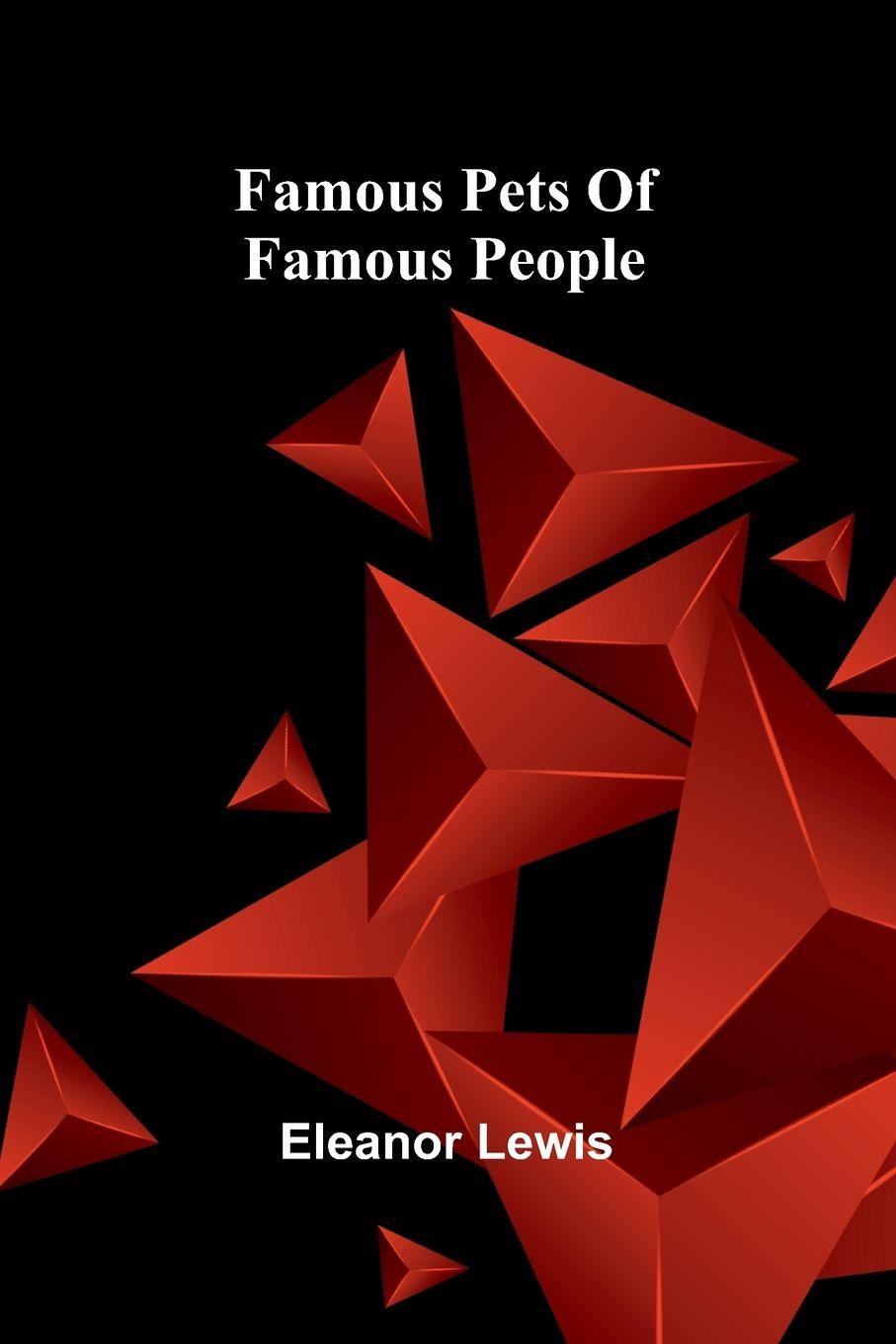 Kniha Famous pets of famous people Eleanor Lewis