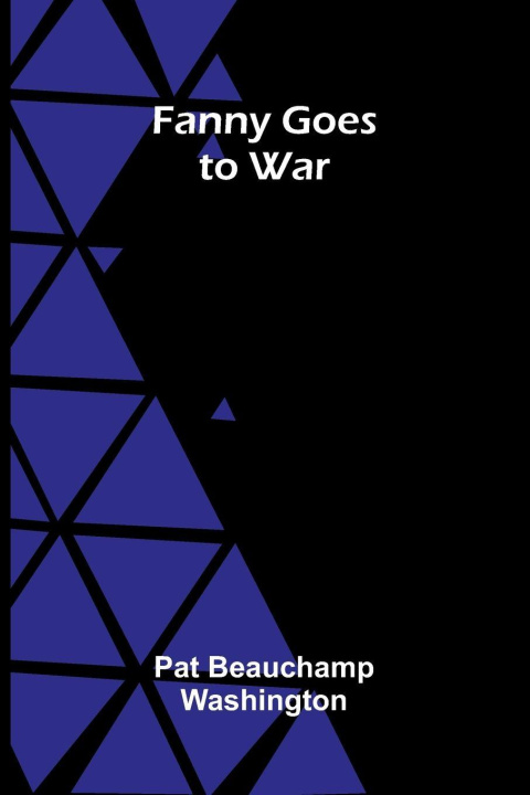 Kniha Fanny Goes to War Pat Beauchamp Washington