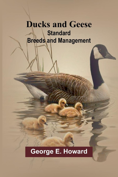 Kniha Ducks and Geese George E. Howard
