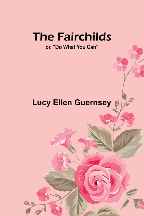 Kniha The Fairchilds Lucy Ellen Guernsey