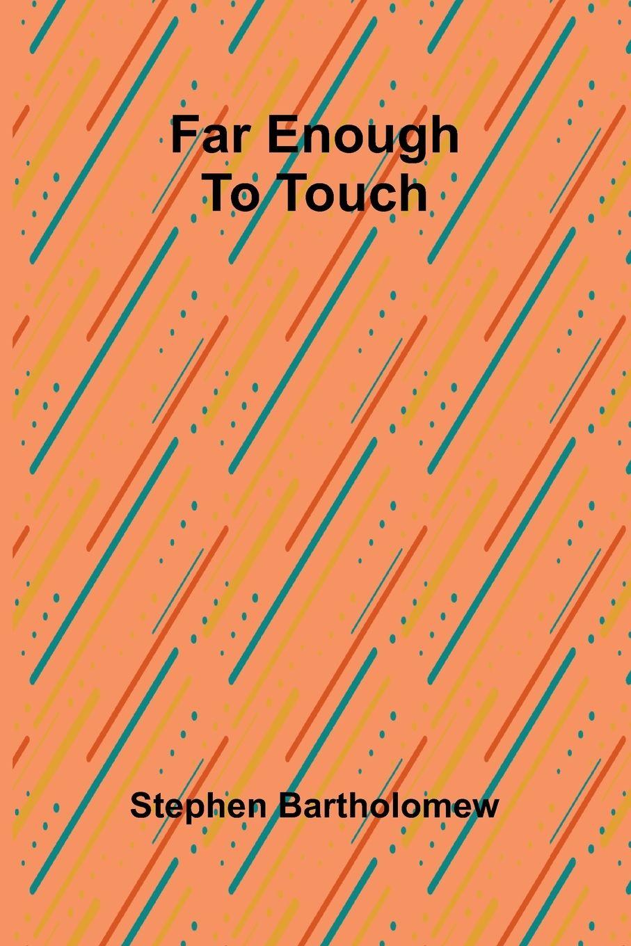 Kniha Far enough to touch Stephen Bartholomew