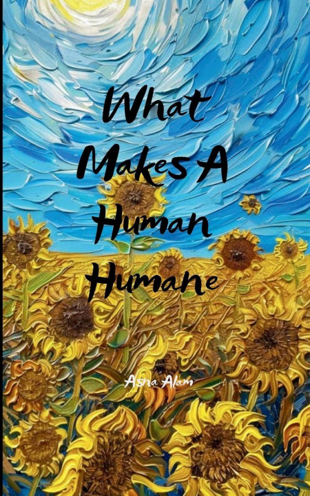 Kniha What Makes A Human Humane Asna Alam