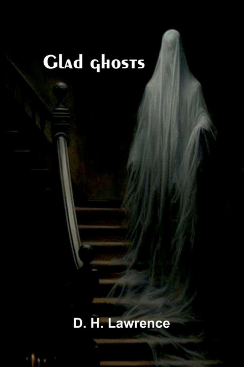 Kniha Glad ghosts D. H. Lawrence