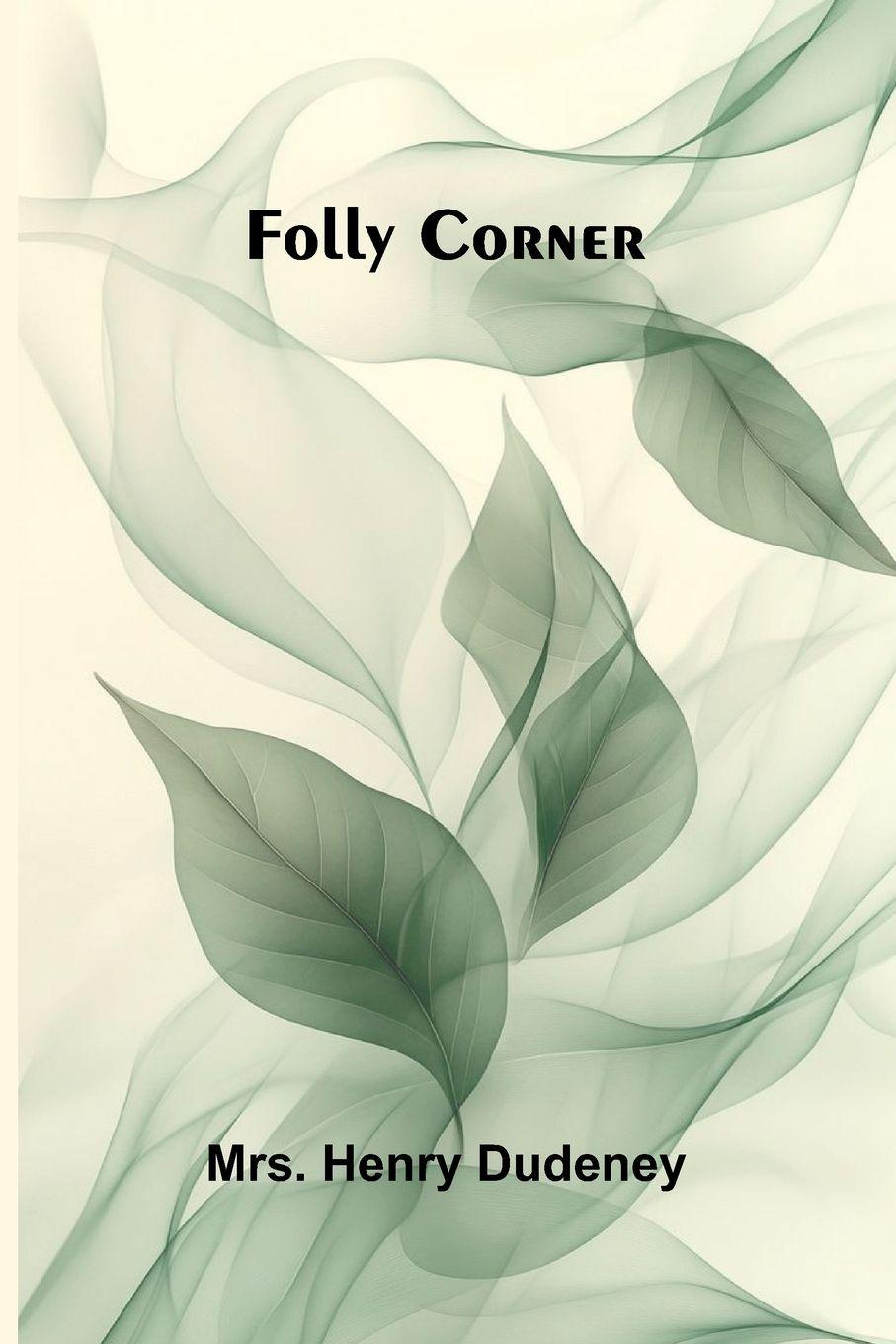 Kniha Folly Corner Mrs. Henry Dudeney