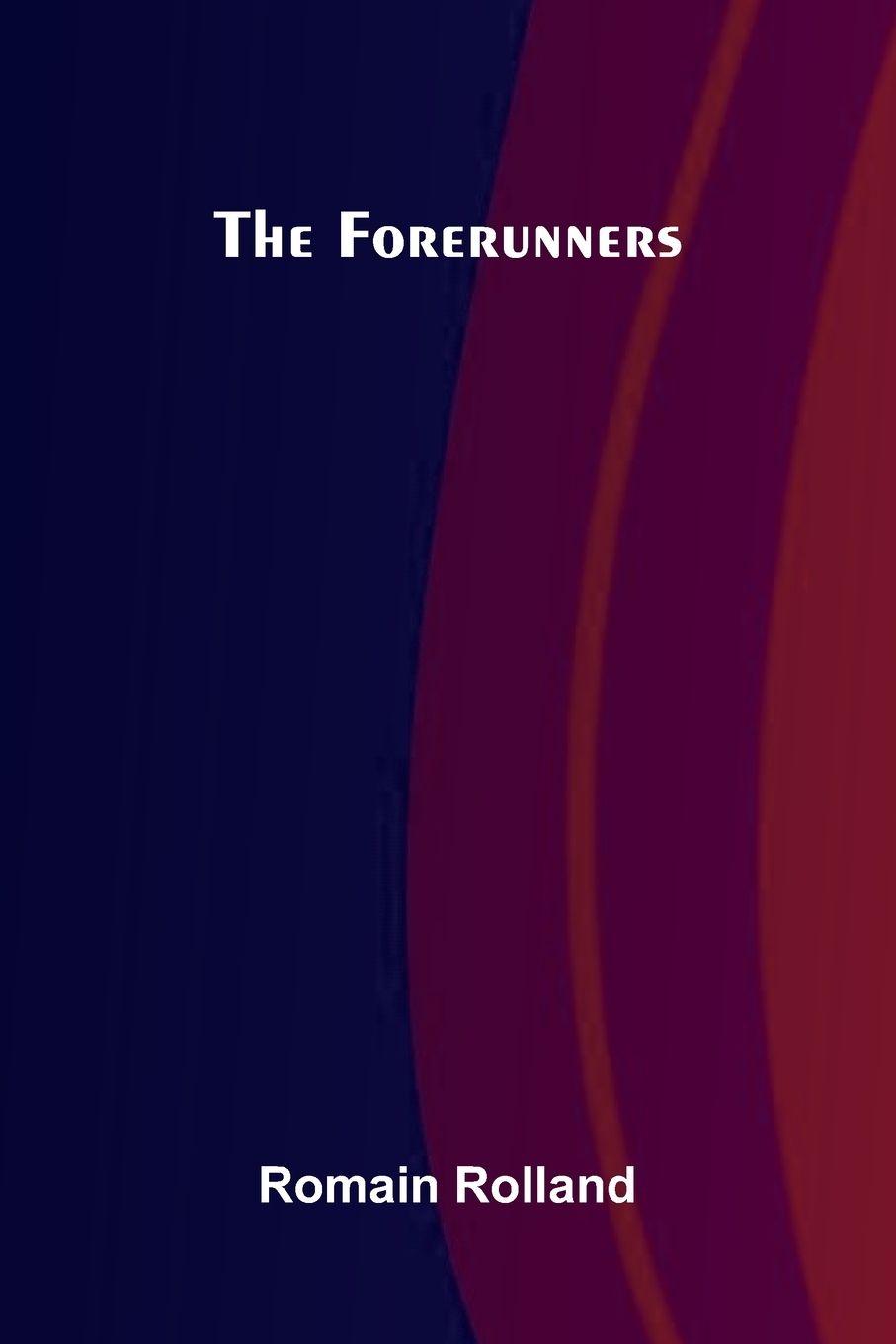 Kniha The Forerunners Romain Rolland