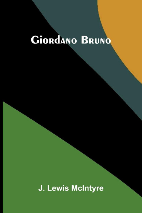 Kniha Giordano Bruno J. Lewis McIntyre