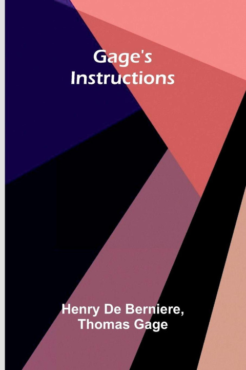 Kniha Gage's Instructions Henry De Berniere and Thomas Gage