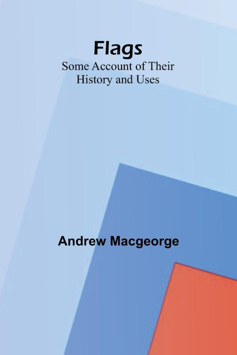 Kniha Flags Andrew Macgeorge