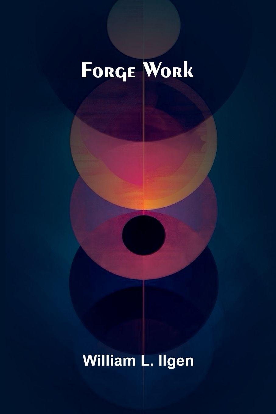 Kniha Forge Work William L. Ilgen
