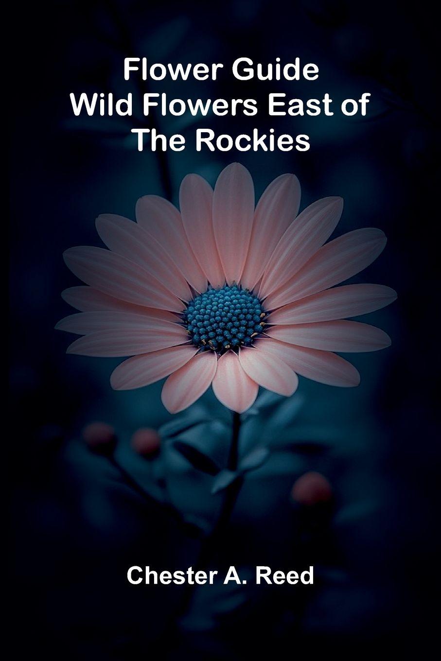 Buch Flower Guide Chester A. Reed