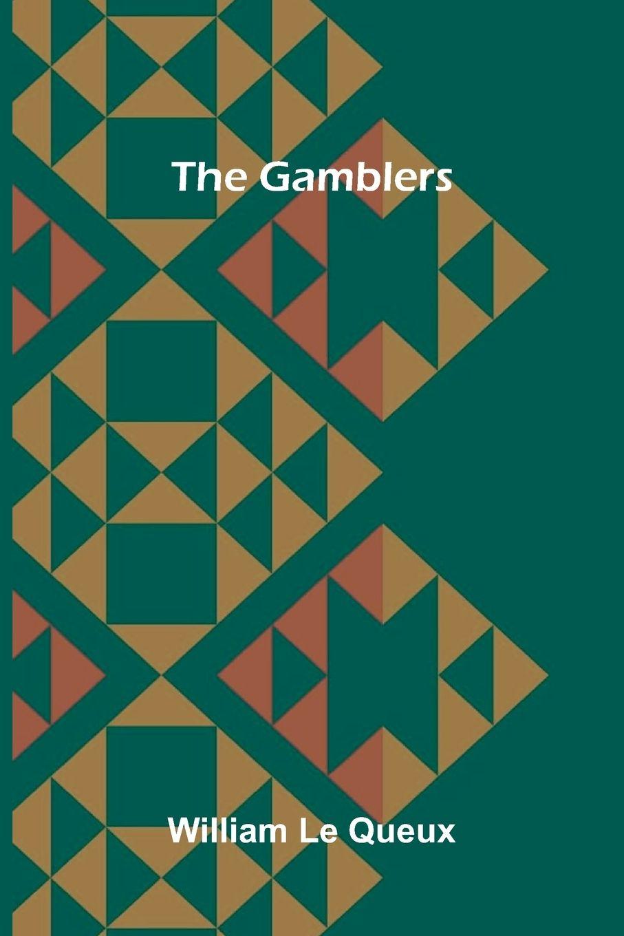 Kniha The Gamblers William Le Queux