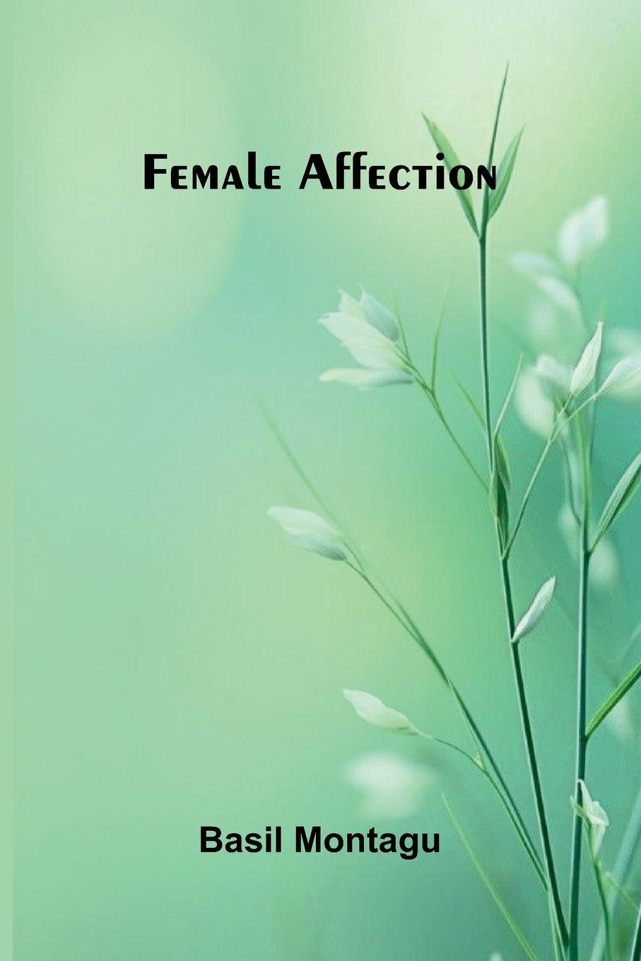 Kniha Female affection Basil Montagu