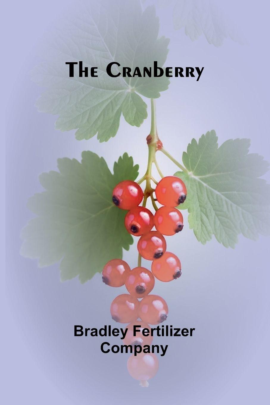 Kniha The Cranberry Bradley Fertilizer Company