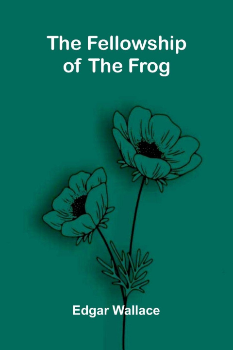 Knjiga The Fellowship of the Frog Edgar Wallace