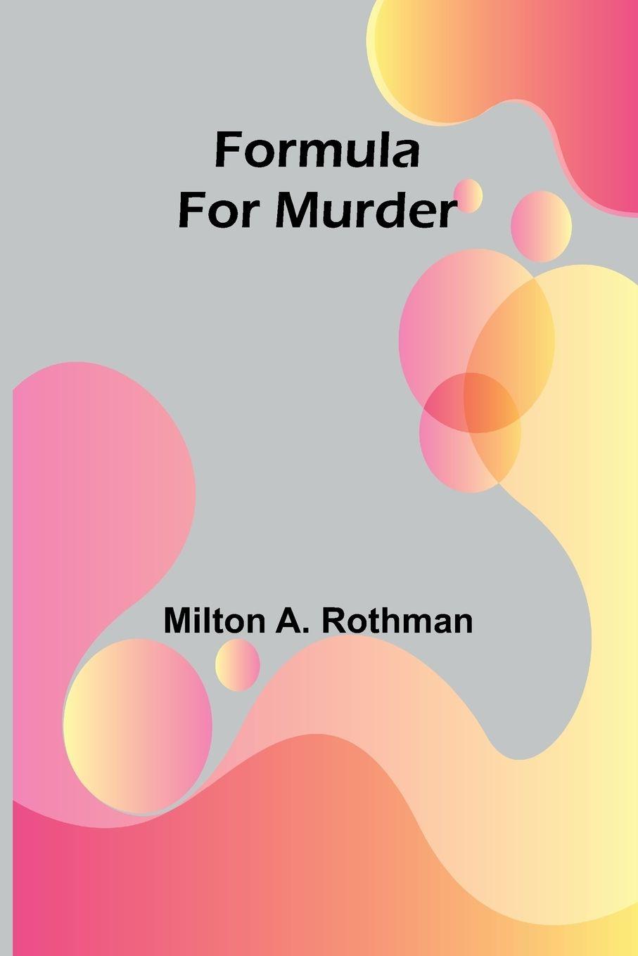Kniha Formula for murder Milton A. Rothman