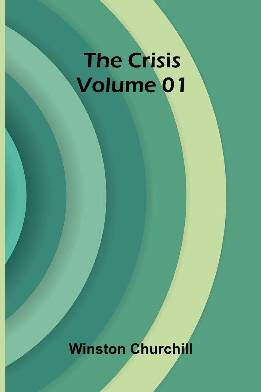 Kniha The Crisis Volume 01 Winston Churchill