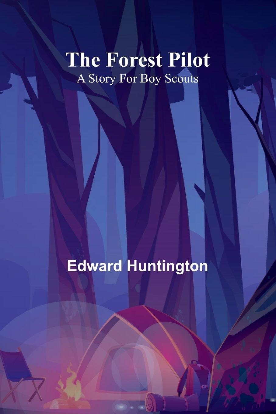 Kniha The Forest Pilot Edward Huntington
