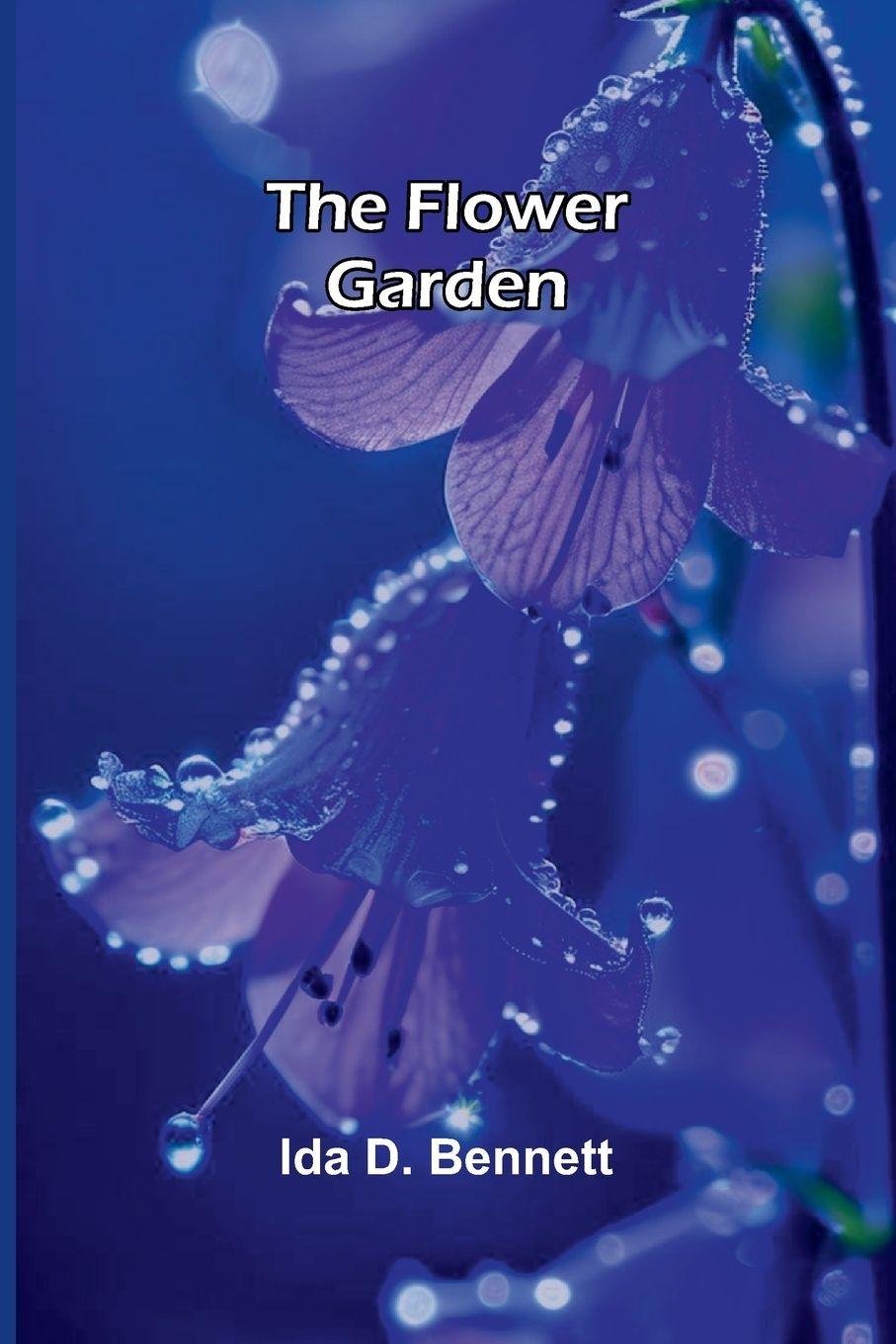Kniha The Flower Garden Ida D. Bennett